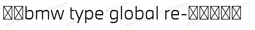 中文bmw type global re字体转换